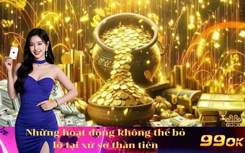 Những hoạt động không thể bỏ lỡ tại xứ sở thần tiên